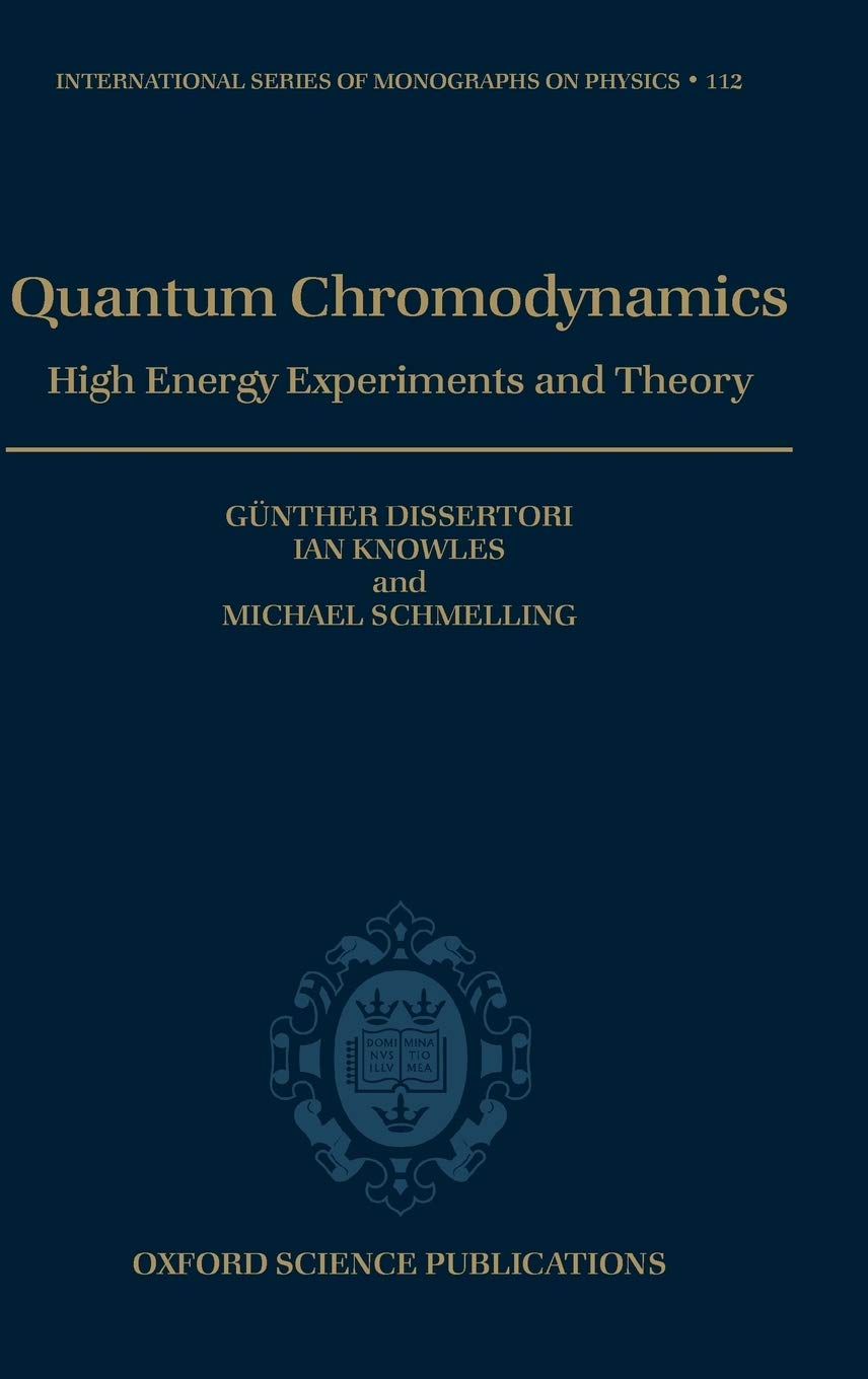 quantum chromodynamics high energy experiments and theory 1st edition gunther dissertori, ian knowles,