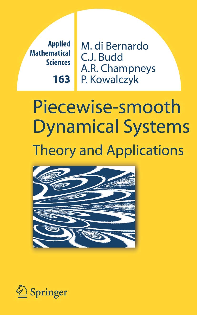 piecewise smooth dynamical systems theory and applications 2008 edition bernardo, mario, budd, chris,