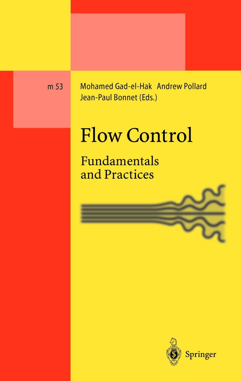 flow control fundamentals and practices 1st edition mohamed gad el hak (editor), andrew pollard (editor),