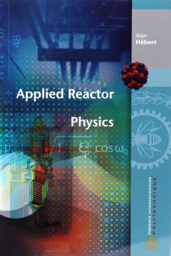 applied reactor physics  hebert 2553014368, 9782553014369