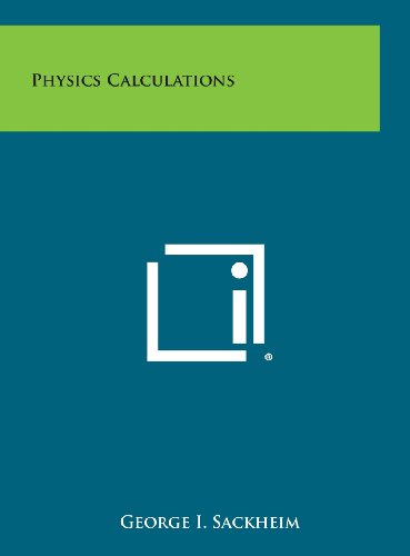physics calculations  george i. sackheim 1258642816, 9781258642815