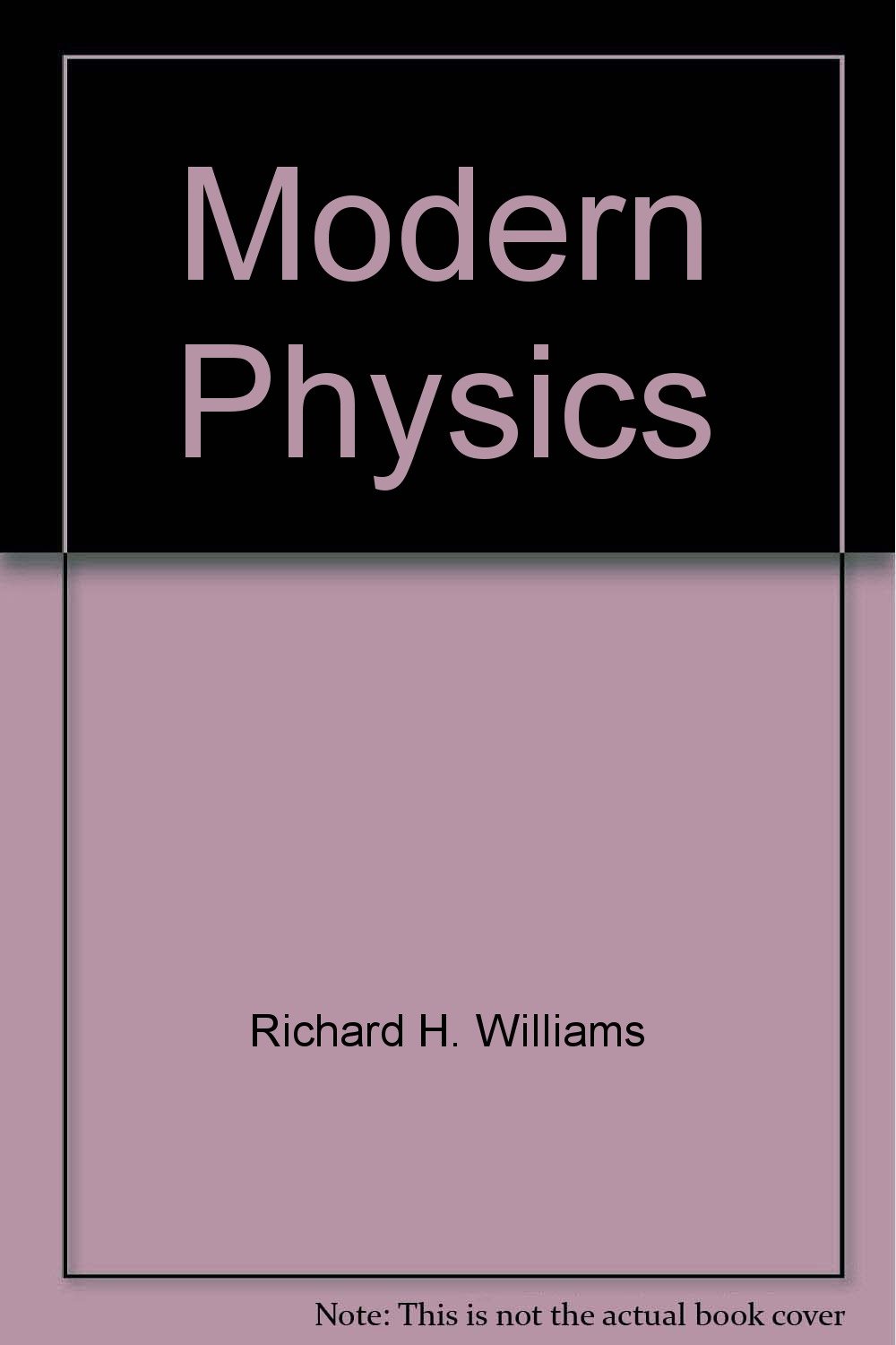 modern physics  richard h. williams 0030619378, 9780030619373