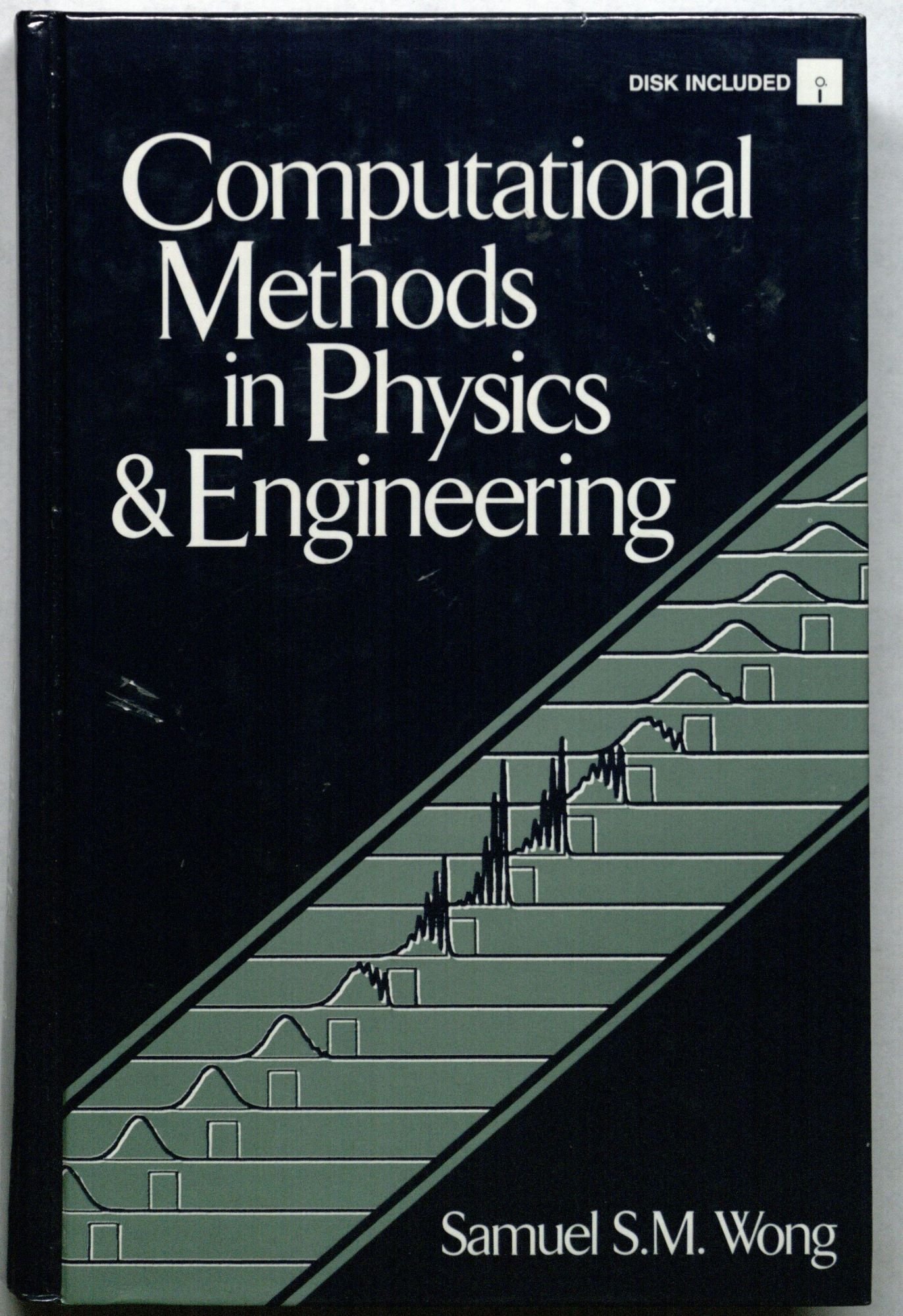 computational methods in physics and engineering/book and disk har/dskt edition wong, samuel s. m.