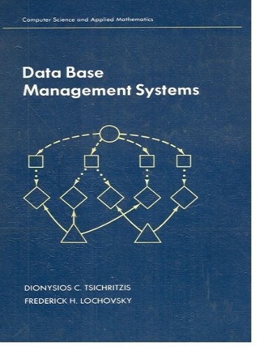 data base management systems 1st edition tsichritzis, dionysios c., lochovsky, frederick h. 0127017402,