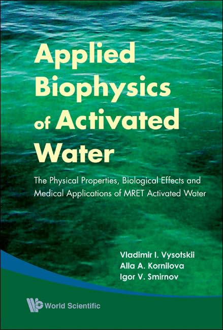 applied biophysics of activated water the physical properties biological effects and medical applications of