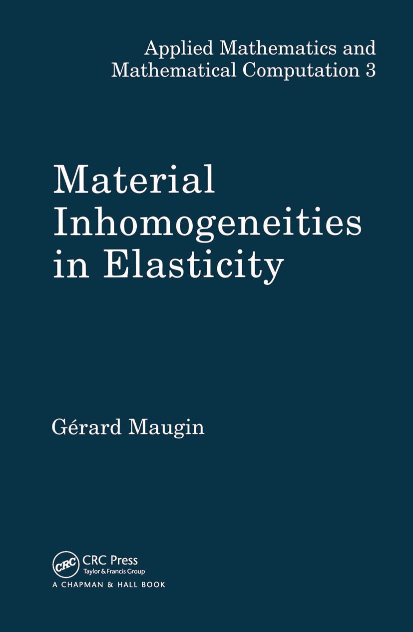 material inhomogeneities in elasticity 1st edition maugin, g.a. 0412495201, 9780412495205