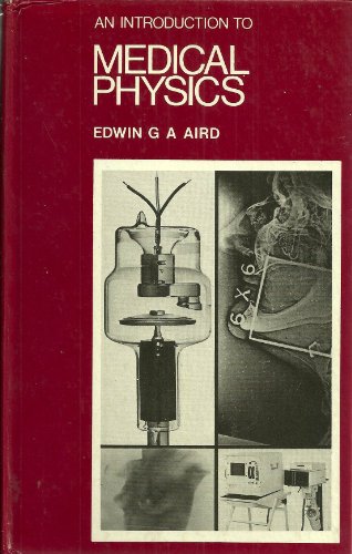 an introduction to medical physics  aird, edwin g. a 0433003502, 9780433003502