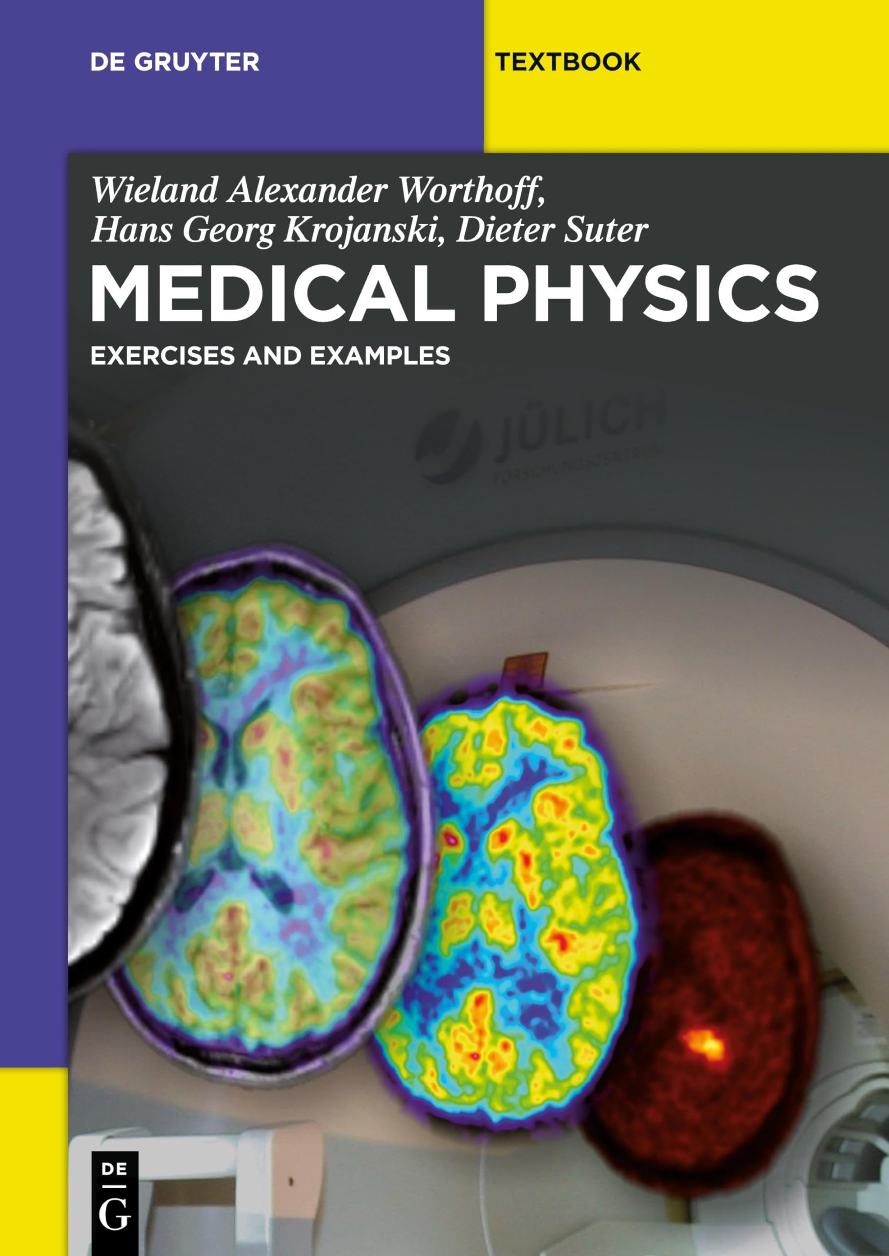 medical physics exercises and examples 1st edition worthoff, wieland alexander 3110306751, 9783110306750