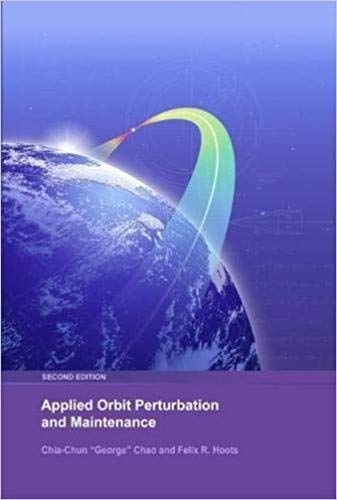 applied orbit perturbation and maintenance 2nd revised edition chia chun (george) chao, felix hoots