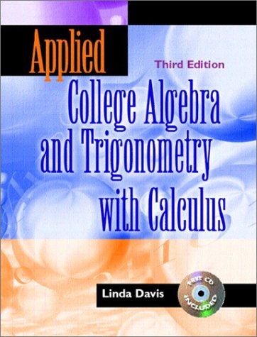 applied college algebra and trigonometry with calculus 3rd edition davis, linda p. 0130939056, 9780130939050