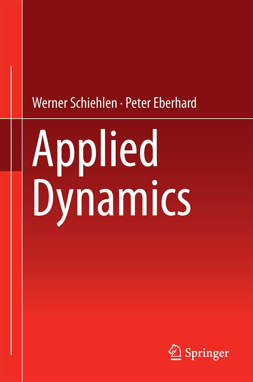 applied dynamics 2014 edition schiehlen 3319073346, 9783319073347