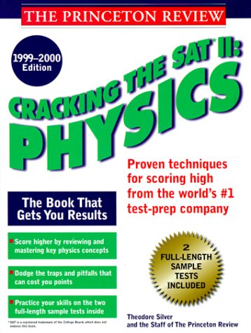 cracking the sat ii physics 1999 2000 edition 1999-2000 edition silver, theodore, princeton review