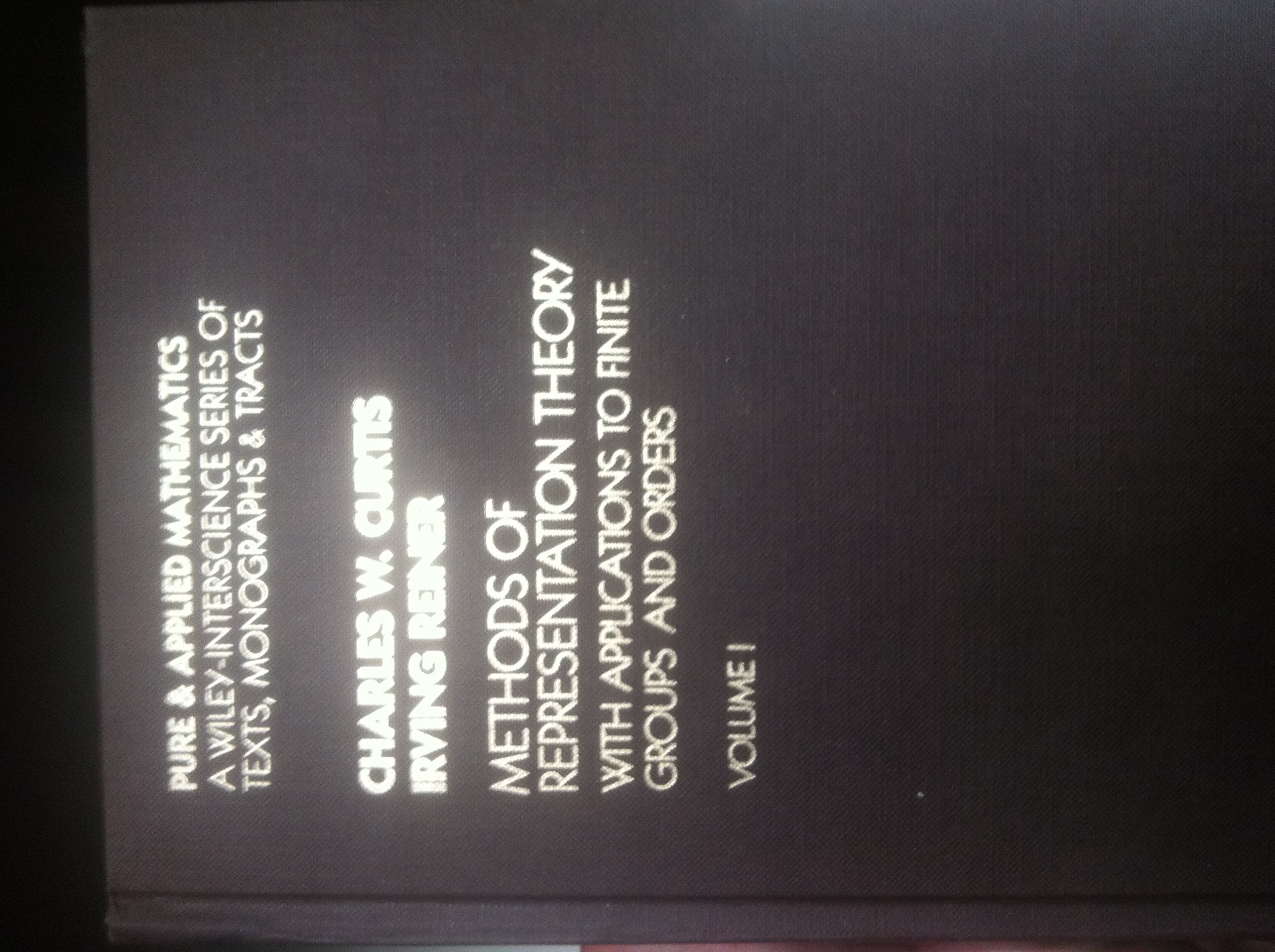 methods of representation theory with applications to finite groups and orders v 1  cw curtis, irving reiner