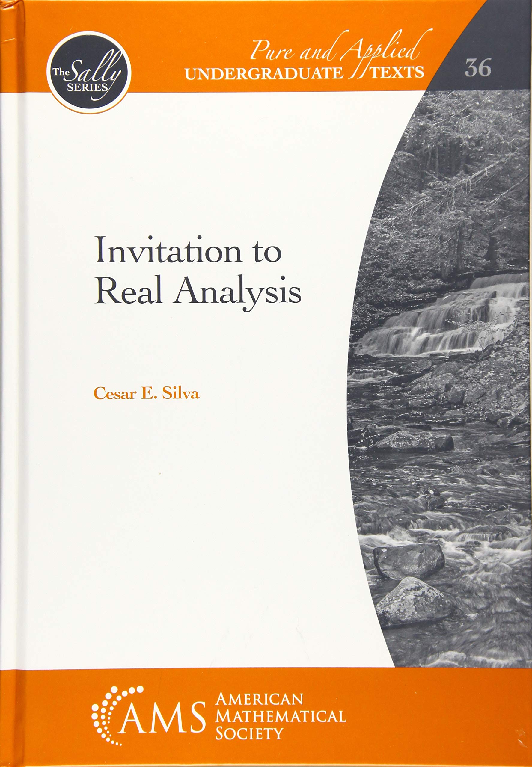 invitation to real analysis cesar e. silva 1470449285, 9781470449285