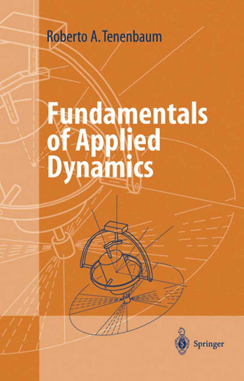 fundamentals of applied dynamics 2004 edition tenenbaum, roberto a. 1441918442, 9781441918444