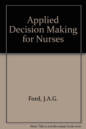 applied decision making for nurses  ford, jo ann garofalo 0801616247, 9780801616242