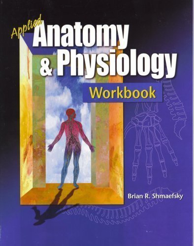 applied anatomy and physiology workbook 1st edition shmaefsky, brian r. 0763823422, 9780763823429