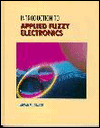 introduction to applied fuzzy electronics 1st edition ibrahim, ahmad m. 0132064006, 9780132064002
