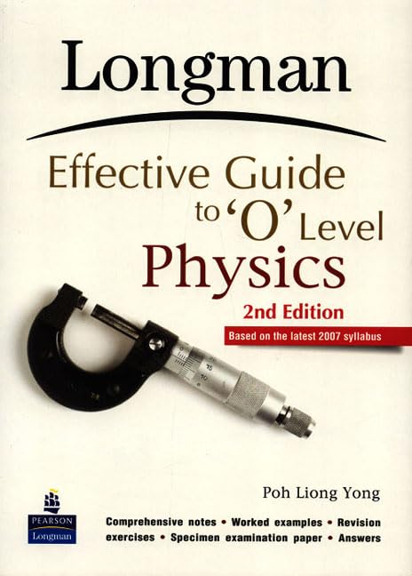 longman effective guide to o level physics  liong yong, poh 9810600135, 9789810600136