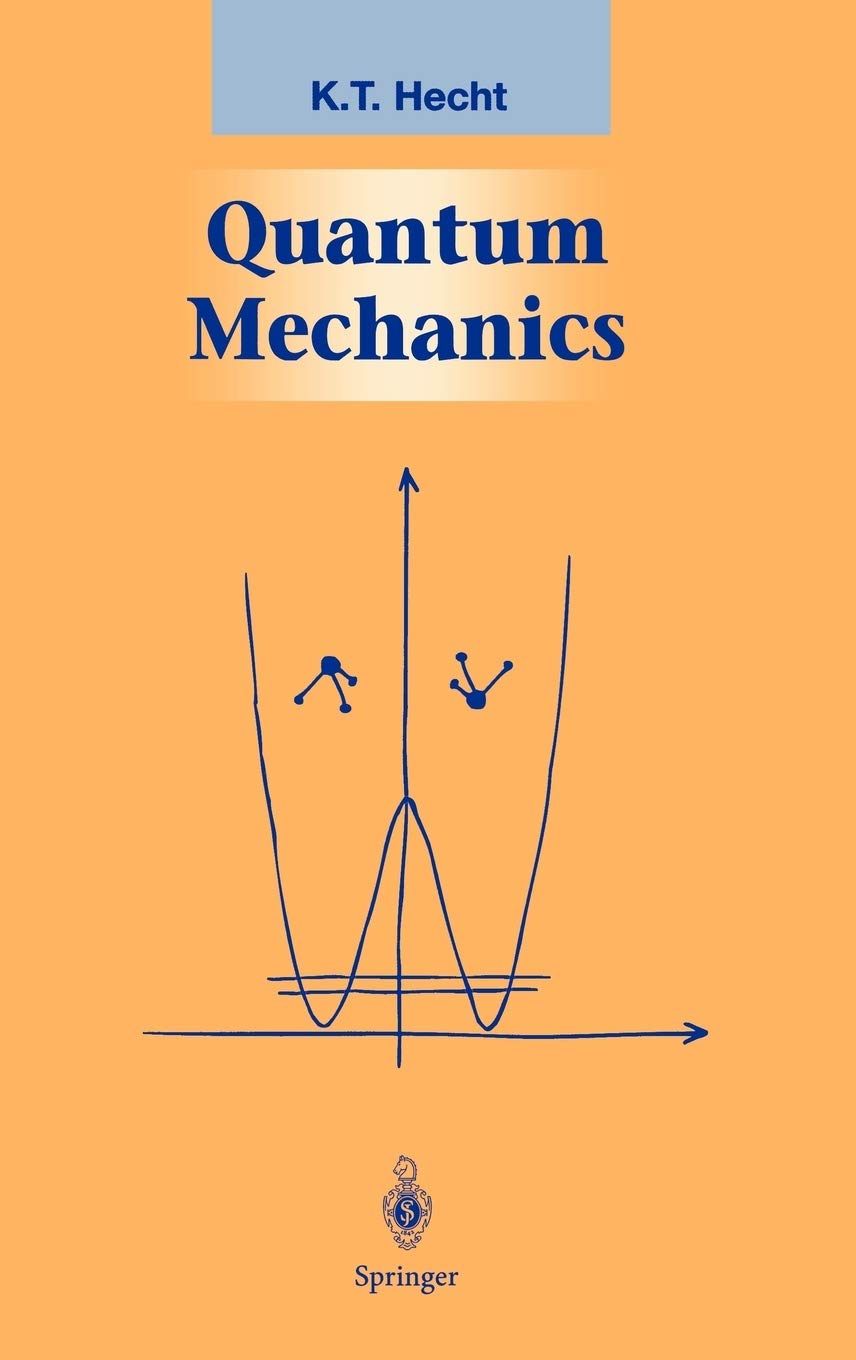 quantum mechanics 2000 edition hecht, k.t. 0387989196, 9780387989198