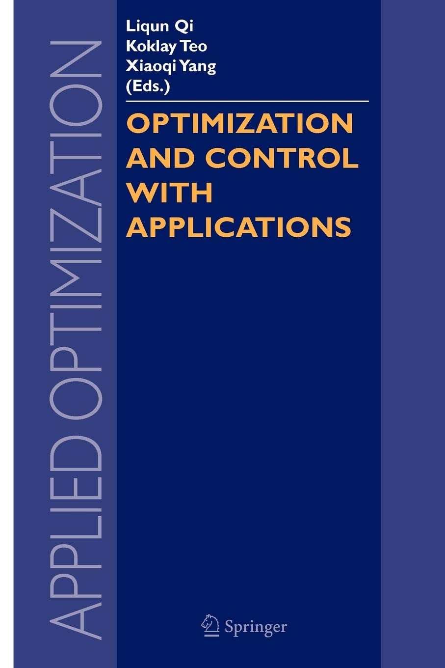 optimization and control with applications 1st edition liqun qi 1441937099, 9781441937094