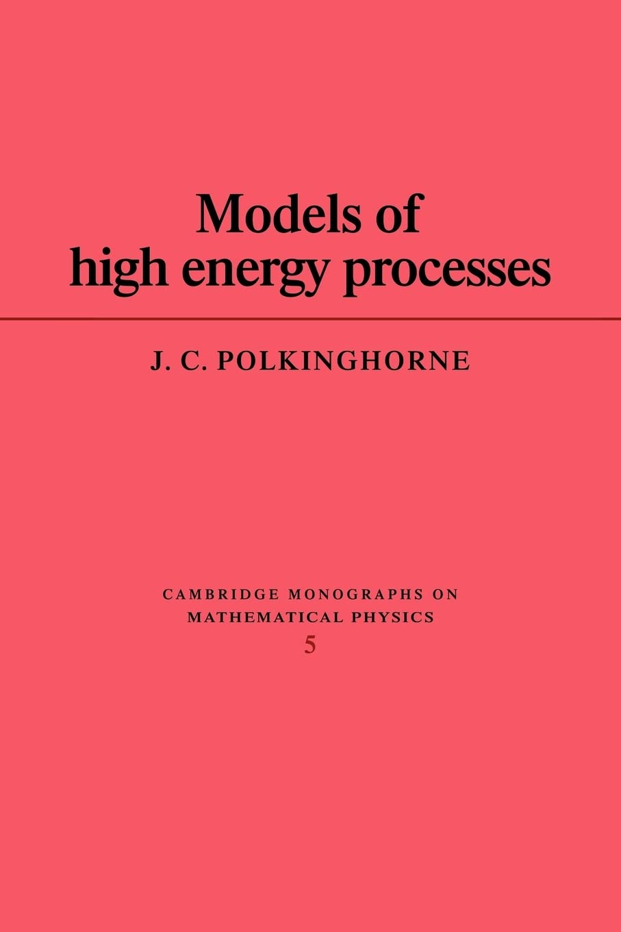 models of high energy processes 1st edition polkinghorne, j. c. 0521133823, 9780521133821