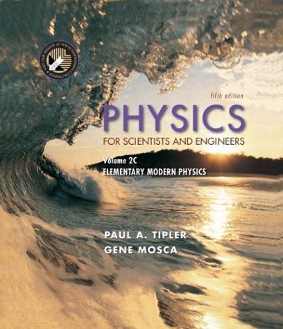 physics for scientists and engineers volume 2c elementary modern physics 5th edition tipler, paul a., mosca,