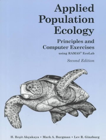 applied population ecology principles and computer exercises using ramas ecolab 2 0 2nd edition akcakaya, h.
