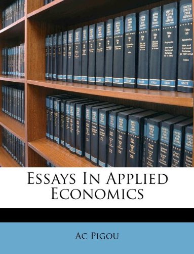 essays in applied economics  ac pigou 1178571742, 9781178571745