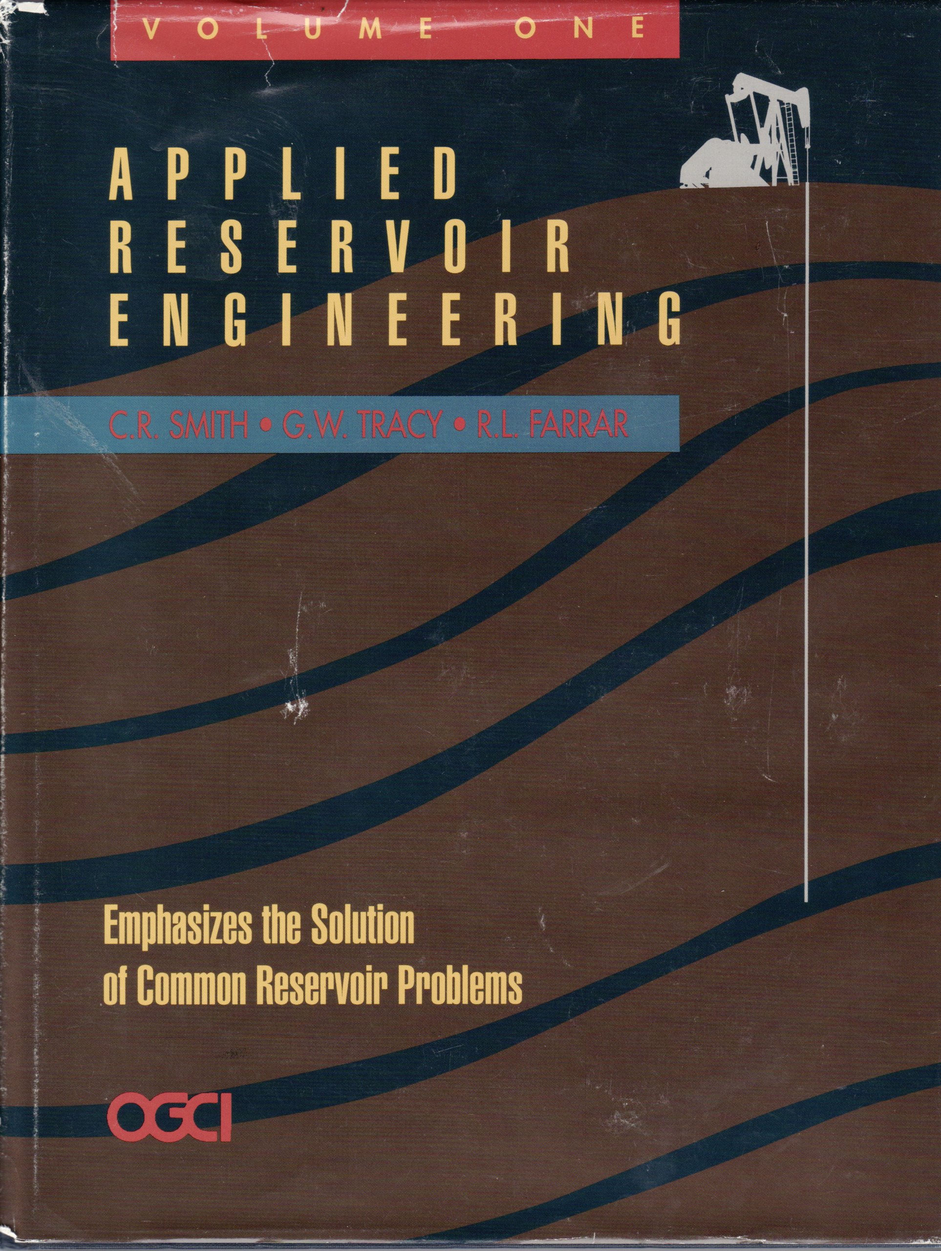 applied reservoir engineering 001  charles r. smith, g. w. tracy, r. lance farrar 0930972155, 9780930972158