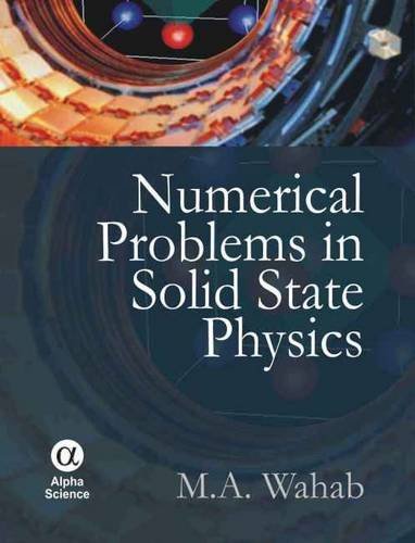 numerical problems in solid state physics 1st edition m. a. wahab 1842656171, 9781842656174
