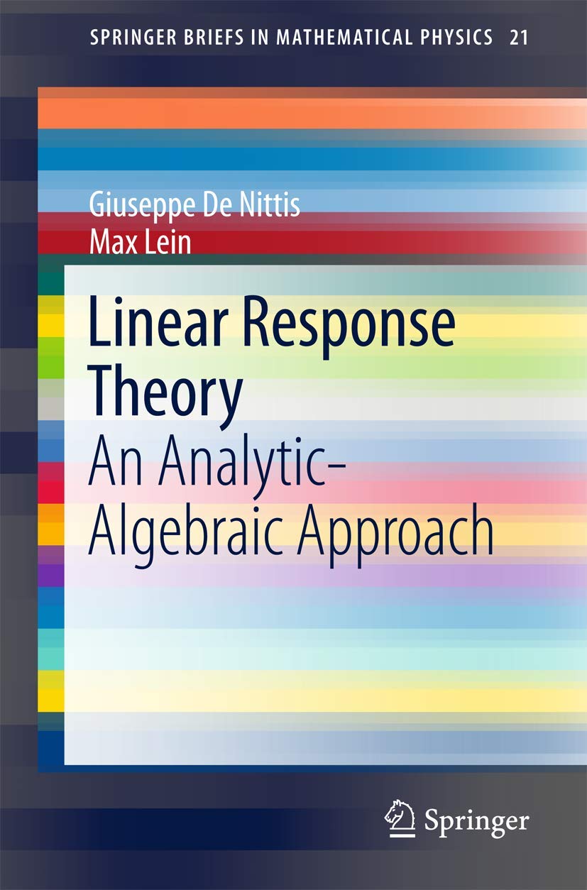 linear response theory an analytic algebraic approach 1st edition de nittis, giuseppe, lein, max 3319567314,