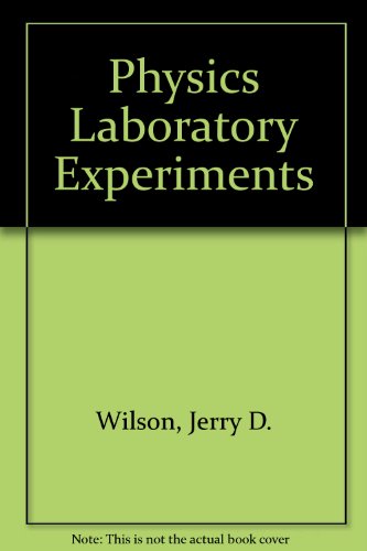 physics laboratory experiments 4th edition wilson, jerry d. 0669350745, 9780669350746
