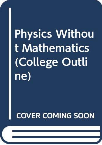 physics without mathematics revised edition bennett, clarence edwin 006460067x, 9780064600675
