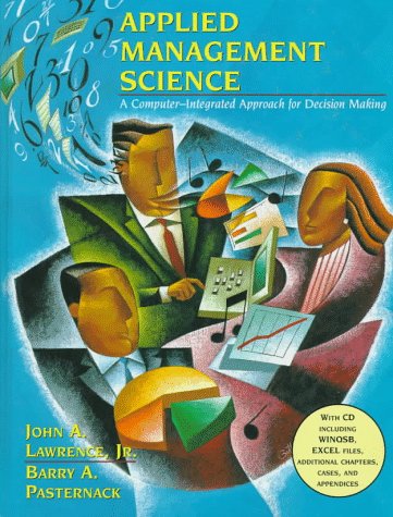 applied management science a computer integrated approach for decision making 1st edition lawrence, john a.,