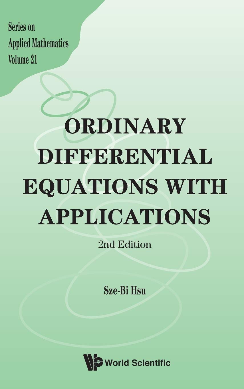 ordinary differential equations with applications 2nd revised edition hsu, sze bi 9814452904, 9789814452908