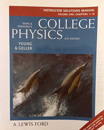 college physics 8th edition instructor manual 1 8th edition young & geller 0805392181, 9780805392180