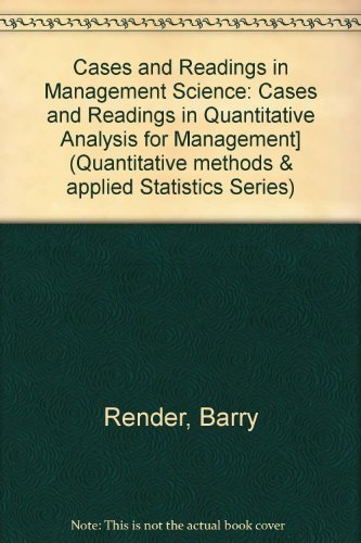 cases and readings in management science subsequent edition render, barry, stair, ralph m., greenberg, irwin