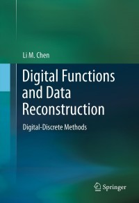 digital functions and data reconstruction 1st edition li chen 1461456371, 9781461456377
