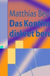 das kontinuum diskret berechnen 1st edition matthias beck, sinai robins 3540795952, 9783540795957