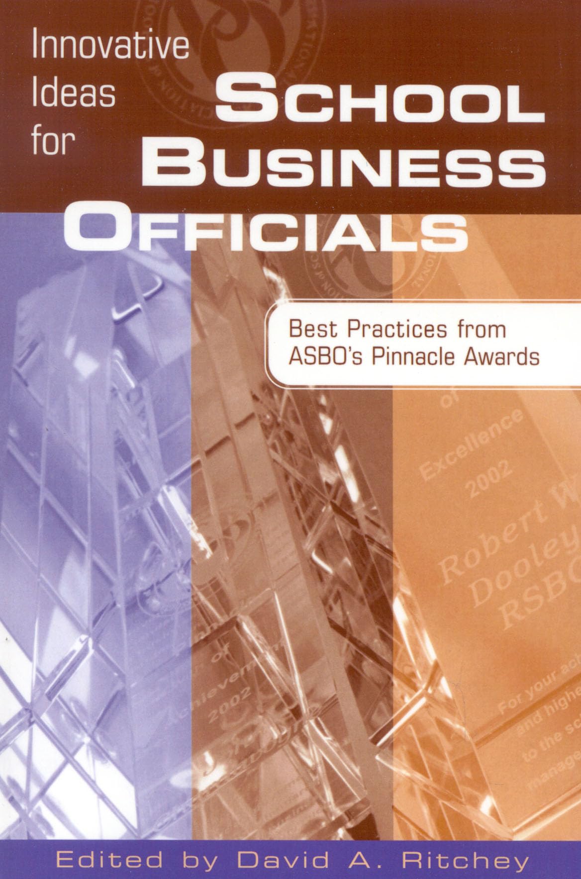 innovative ideas for school business officials best practices from asbos pinnacle awards 2nd edition ritchey,
