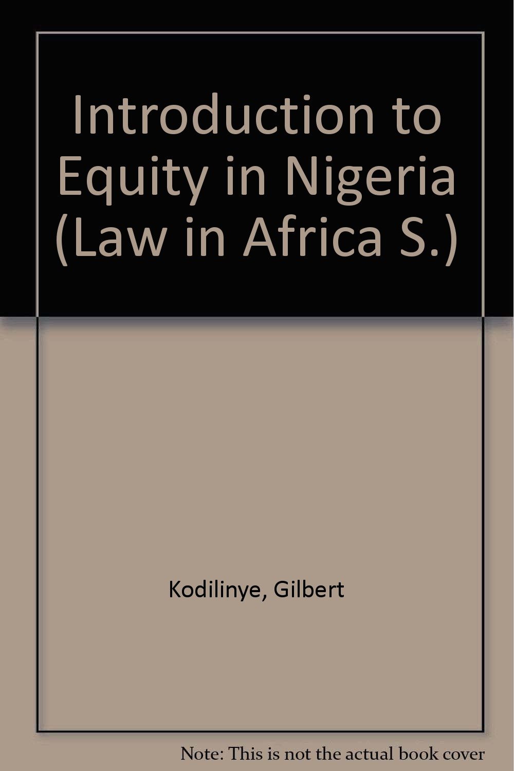 an introduction to equity in nigeria  gilbert kodilinye 0421205709, 9780421205703