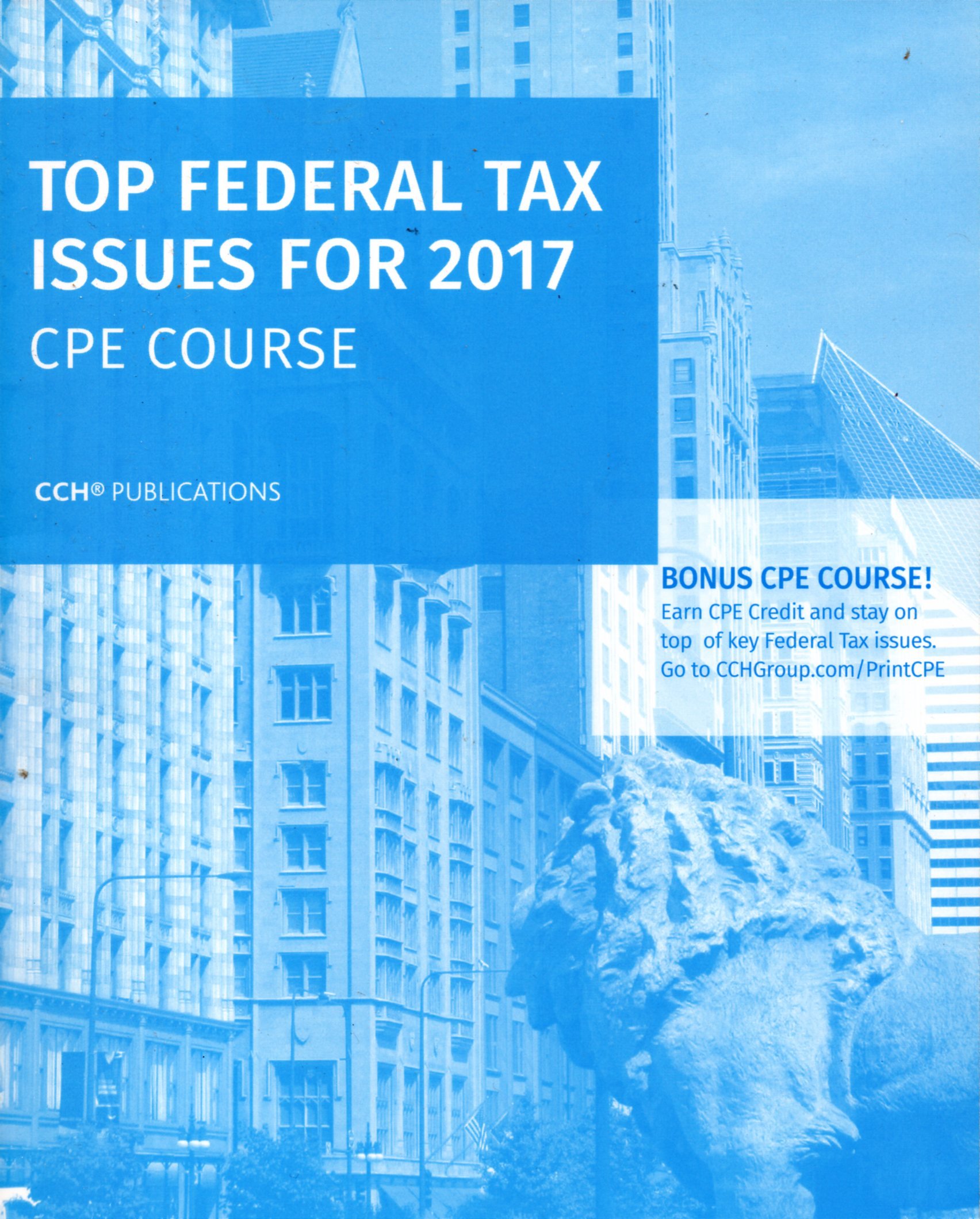 top federal tax issues for 2017 cpe course 1st edition cch tax law 0808043994, 9780808043997