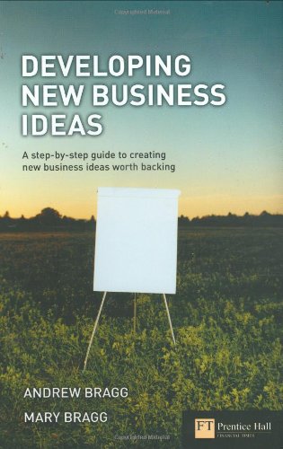 developing new business ideas a step by step guide to creating new business ideas worth backing  andrew