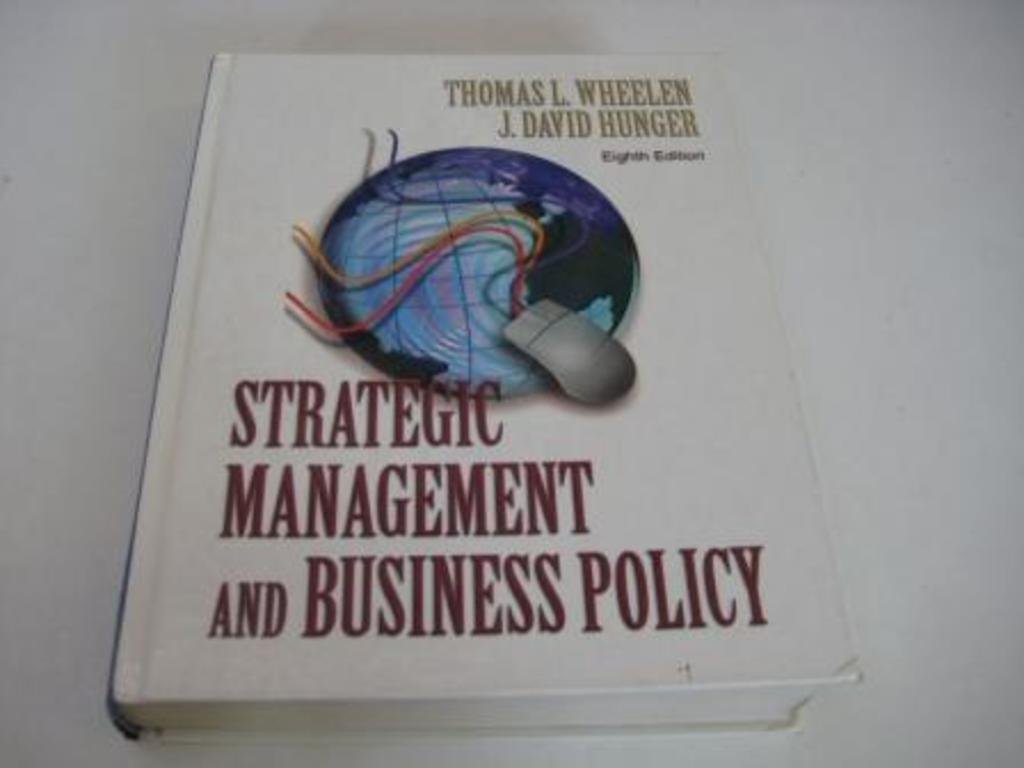 strategic management and business policy 8th edition wheelen, thomas l., hunger, j. david 0130651214,
