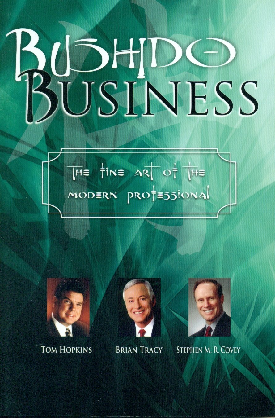bushido business  stephen m.r. covey, tom hopkins, brian tracy 1600135641, 9781600135644
