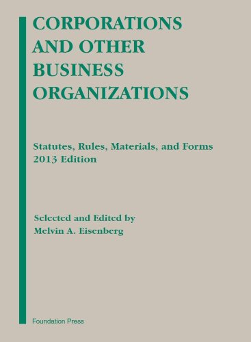 corporations and other business organizations statutes rules materials and forms 2013 edition 2013 edition