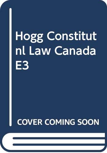 hogg constitutional law canada e3 3rd edition hogg, peter w 0459556894, 9780459556891