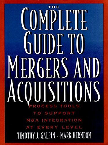 the guide to mergers and acquisitions process tools to support manda integration at every level galpin,
