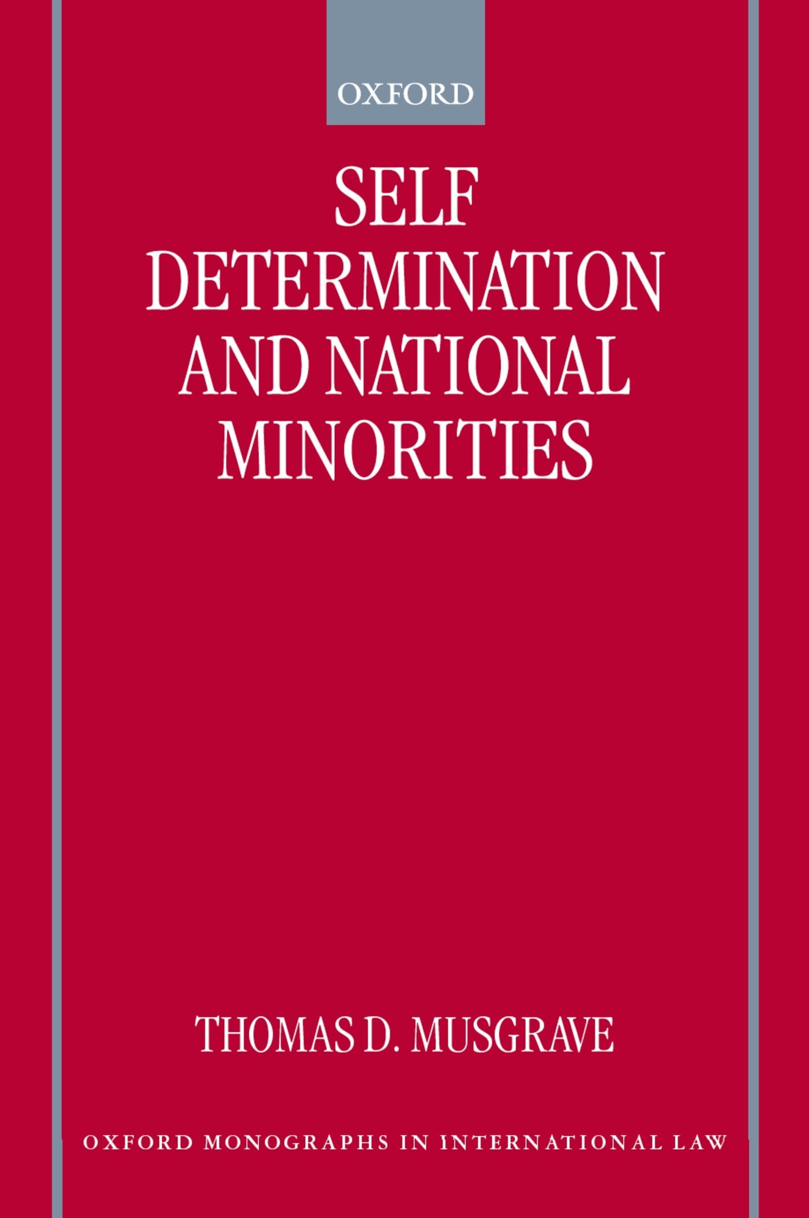 self determination and national minorities musgrave, thomas d. 0198298986, 9780198298984
